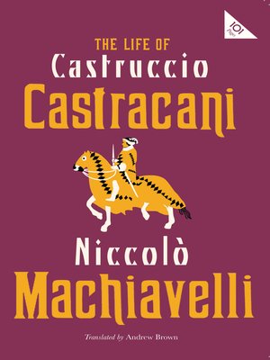 The Life of Castruccio Castracani - ebook